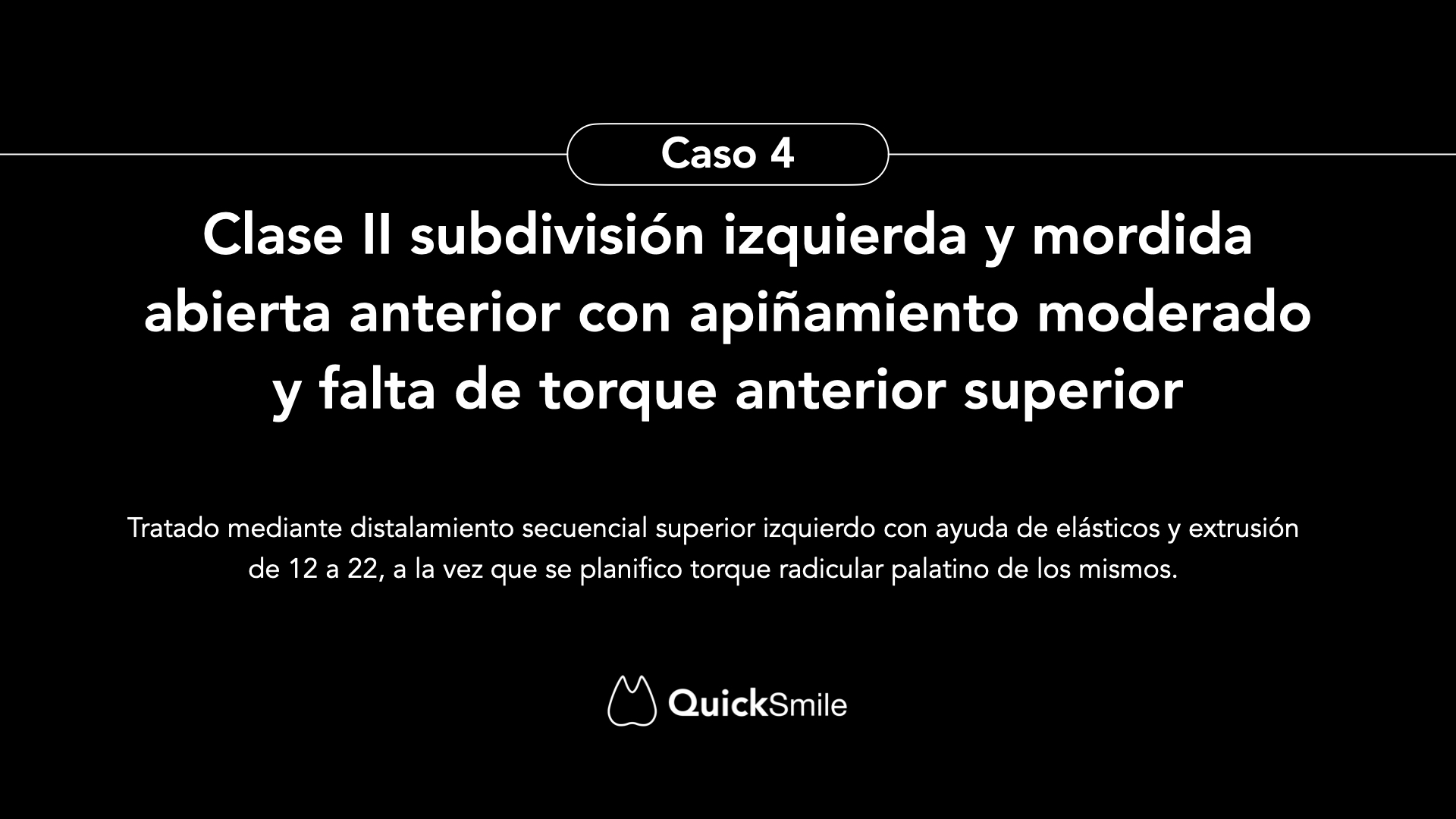 Clase II subdivisión izquierda y mordida abierta anterior: distalamiento secuencial con extrusión y torque radicular de 12 a 22